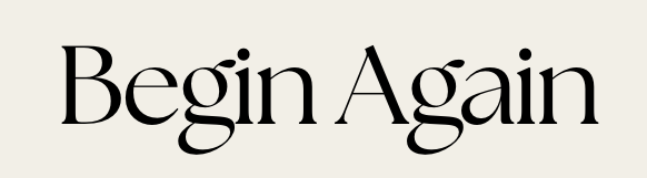 Begin Again